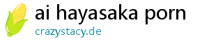 ai hayasaka porn